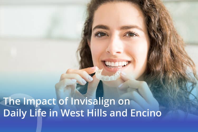 Experience the transformative power of Invisalign in West Hills and Encino: aesthetic appeal, improved hygiene, and a seamless daily routine. - CaliSmile Orthodontics