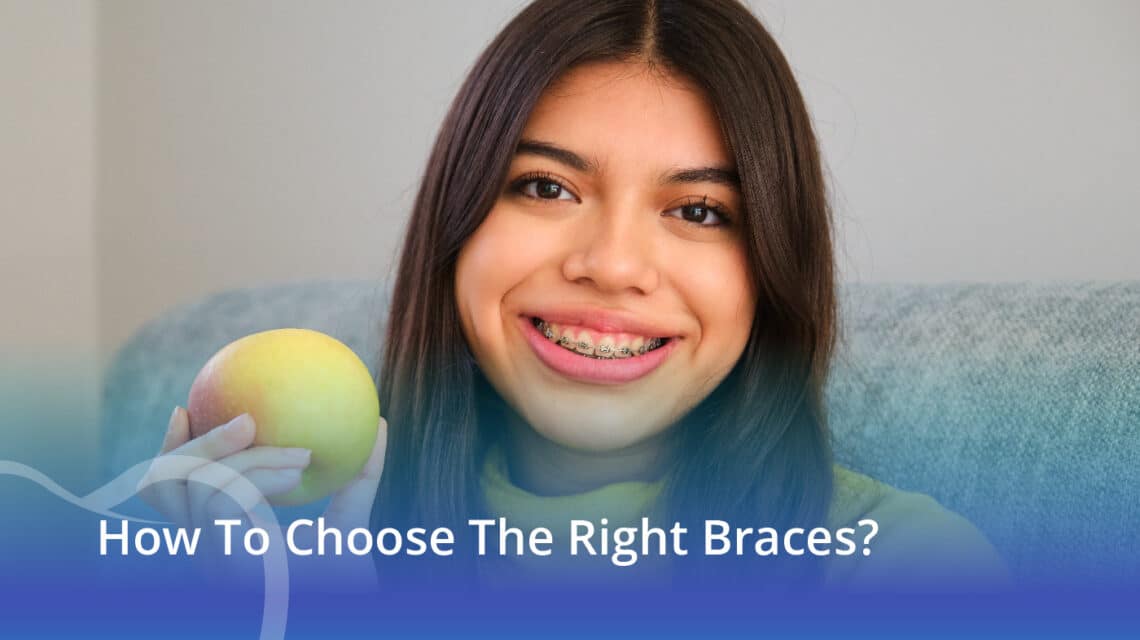 How To Choose The Right Braces? - CaliSmile Orthodontics