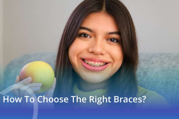 How To Choose The Right Braces? - CaliSmile Orthodontics